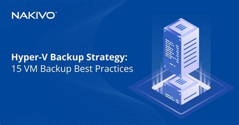 hyper v backup best practices|Best Practices for Efficient Hyper.